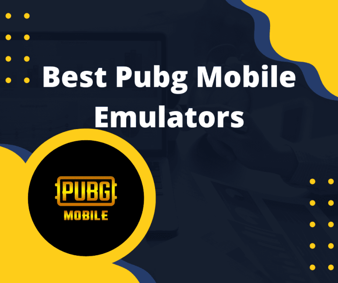 5 Best Pubg Mobile Emulators for PC